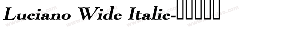 Luciano Wide Italic字体转换